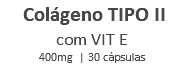  Colágeno TIPO II com VIT E 400mg | 30 cápsulas