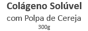Colágeno Solúvel com Polpa de Cereja 300g