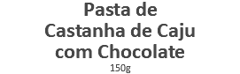 Pasta de Castanha de Caju com Chocolate 150g