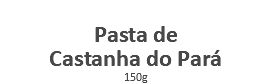  Pasta de Castanha do Pará 150g